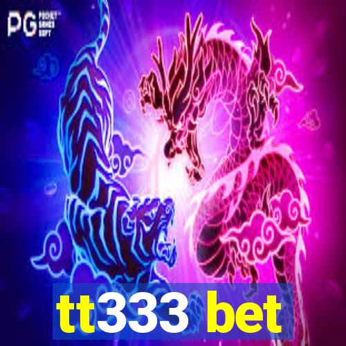 tt333 bet